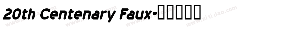 20th Centenary Faux字体转换